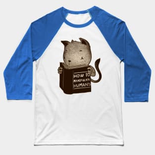 Cat Book How To Manipulate Humans Baseball T-Shirt